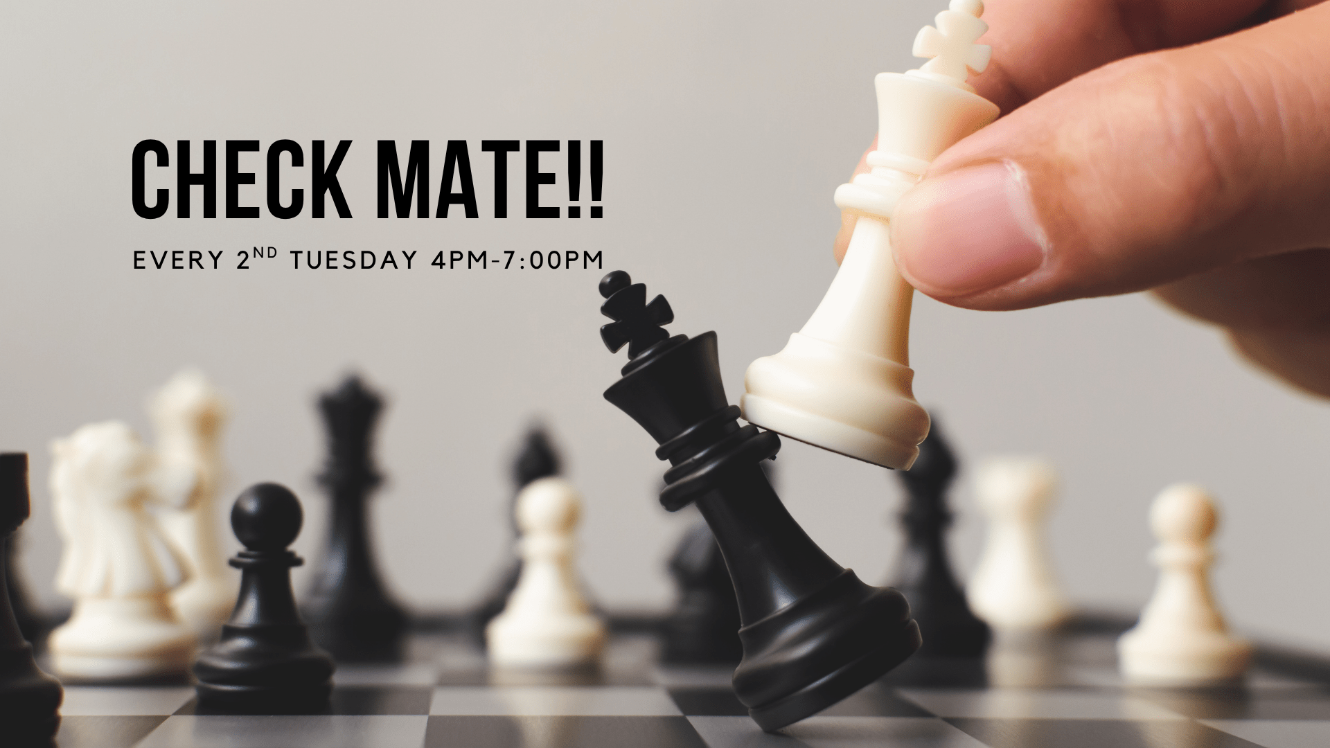 a hand playing chess, with the lettering that says Check Mate!! Every second Tuesday from 4-7pm in Hector, NY