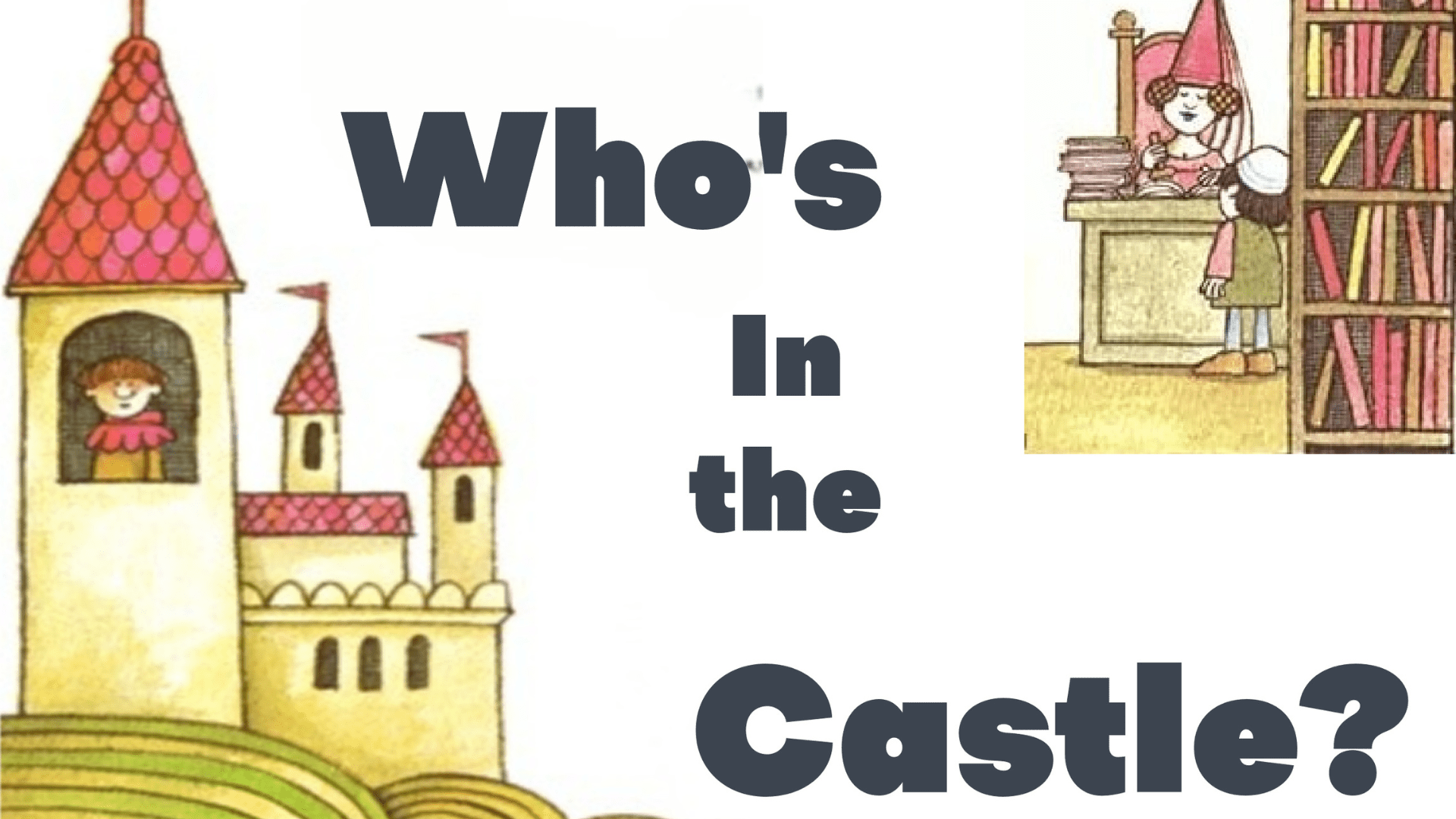 Who's in the Castle story hour titel with a cartoon sketch of a castle
