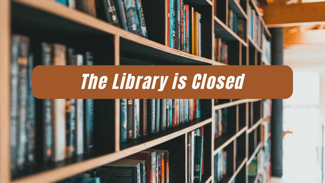 Library is Closed
